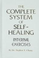 Cover of: The complete system of self-healing: internal exercises