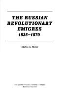 The Russian revolutionary emigres 1825-1870