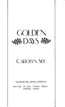 Cover of: Golden days by Carolyn See