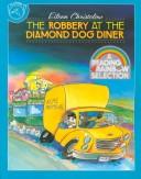 Cover of: The robbery at the Diamond Dog Diner