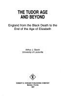 Cover of: The Tudor Age and beyond: England from the Black Death to the end of the age of Elizabeth