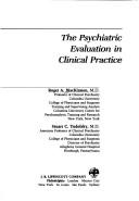 The psychiatric evaluation in clinical practice