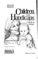 Cover of: Children with handicaps by Mark L. Batshaw