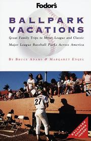 Fodor's ballpark vacations by Adams, Bruce, Margaret Engel, Bruce Adams