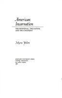 Cover of: American incarnation: the individual, the nation, and the continent