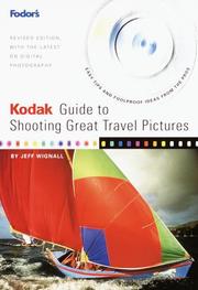 Cover of: Kodak Guide to Shooting Great Travel Pictures : The Most Authoritative Guide to Travel Photography for Vacationers