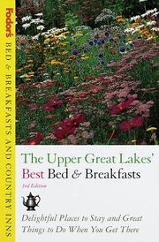 The Upper Great Lakes' best bed & breakfasts : delightful places to stay and great things to do when you get there