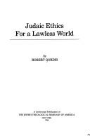 Cover of: Judaic ethics for a lawless world