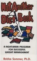 Cover of: Not another diet book: a right-brain program for successful weight management