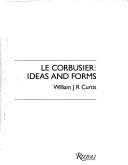 Cover of: Le Corbusier: ideas and forms