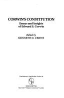Cover of: Corwin's constitution: essays and insights of Edward S. Corwin