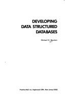 Cover of: Developing data structured databases by Michael H. Brackett