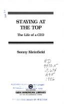 Cover of: Staying at the top: the life of a CEO