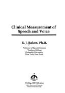 Clinical measurement of speech and voice by R. J. Baken, Ronald J. Baken, Robert F. Orlikoff