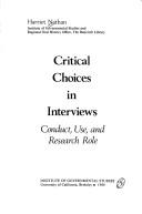 Cover of: Critical choices in interviews: conduct, use, and research role
