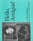 Cover of: Hello, amigos!