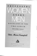 Cover of: Successful women, angry men: backlash in the two-career marriage
