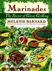 Cover of: Marinades: the secret of great grilling