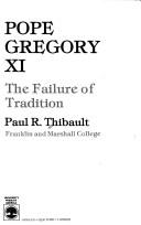 Cover of: Pope Gregory XI: the failure of tradition