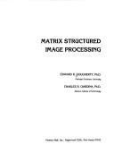 Matrix structured image processing