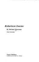 Robertson Davies by Michael A. Peterman