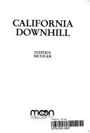 California downhill by Stephen Metzger