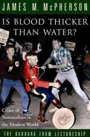 Cover of: Is blood thicker than water?: crises of nationalism in the modern world