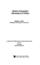Models of imperfect information in politics by Randall L. Calvert