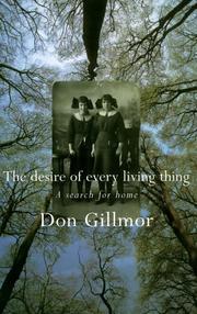 Cover of: The desire of every living thing: a search for home
