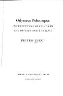 Cover of: Odysseus Polutropos: intertextual readings in the Odyssey and the Iliad