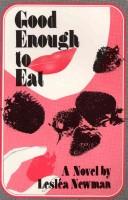 Cover of: Good enough to eat by Lesléa Newman, Lesléa Newman