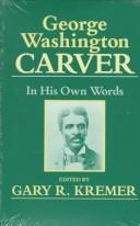 Cover of: George Washington Carver in his own words