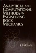 Analytical and computational methods in engineering rock mechanics