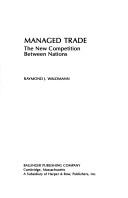 Cover of: Managed trade: the new competition between nations