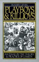Cover of: Playboys and killjoys: an essay on the theory and practice of comedy