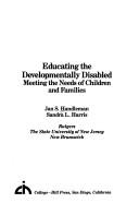 Cover of: Educating the developmentally disabled: meeting the needs of children and families