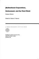 Cover of: Multinational corporations, environment, and the Third World: business matters