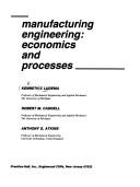 Manufacturing engineering : economics and processes