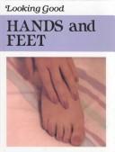 Cover of: Hands and feet by Arlene C. Rourke
