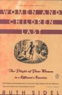 Cover of: Women and children last by Ruth Sidel