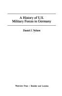 Cover of: A history of U.S. military forces in Germany