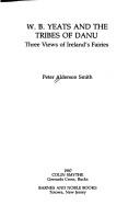 Cover of: W.B. Yeats and the tribes of Danu: three views of Ireland's fairies