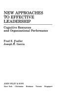 Cover of: New approaches to effective leadership: cognitive resources and organizational performance