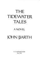 Cover of: The Tidewater tales by John Barth