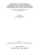 Automatic control in petroleum, petrochemical and desalination industries : proceedings of the IFAC workshop, Kuwait, 6-8 January, 1986