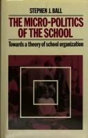 The micro-politics of the school : towards a theory of school organization