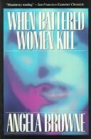 Cover of: When battered women kill by Angela Browne