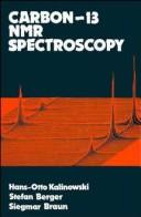 Carbon-13 NMR spectroscopy by Hans-Otto Kalinowski