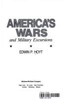 America's wars and military excursions by Edwin Palmer Hoyt