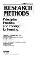 Cover of: Research methods: principles, practice, and theory for nursing